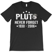 Vintage Never Forget Pluto Nerdy Astronomy Space Science T-shirt | Artistshot