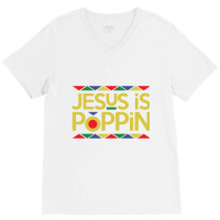 Jesus Is Poppin Pullover Hoodie V-neck Tee | Artistshot