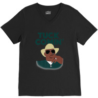 Tuck Comin V-neck Tee | Artistshot