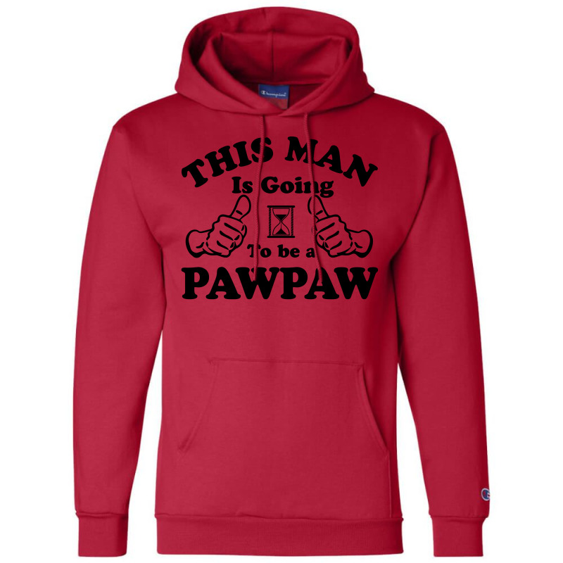 This Man Is Going To Be A Pawpaw Champion Hoodie | Artistshot