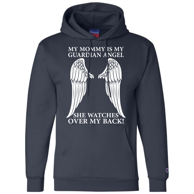 My Mommy Is My Guardian Angel Champion Hoodie | Artistshot