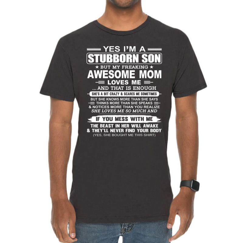 I'm A Stubborn Son But My Freaking Awesome Mom Love Me Vintage T-shirt | Artistshot