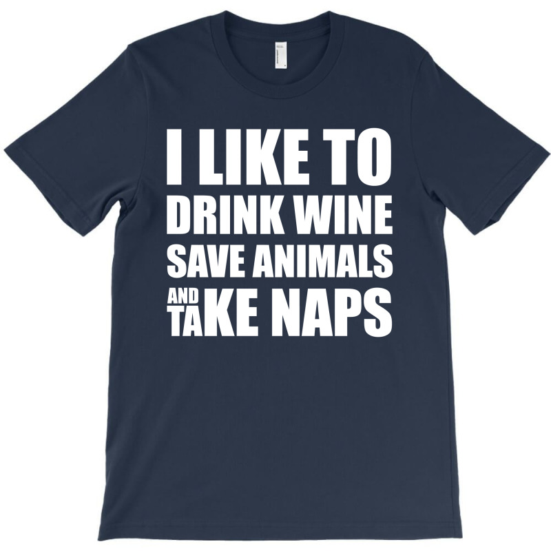 I Like To Drink Wine.... T-shirt | Artistshot