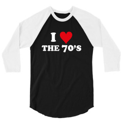 I Love 70's 3/4 Sleeve Shirt | Artistshot