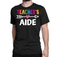 Teachers Aid T  Shirt Teacher's Aid T  Shirt Classic T-shirt | Artistshot