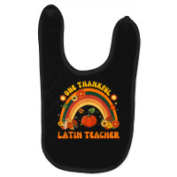 One Thankful Latin Teacher Rainbow Thanksgiving Mens Womens Baby Bibs | Artistshot