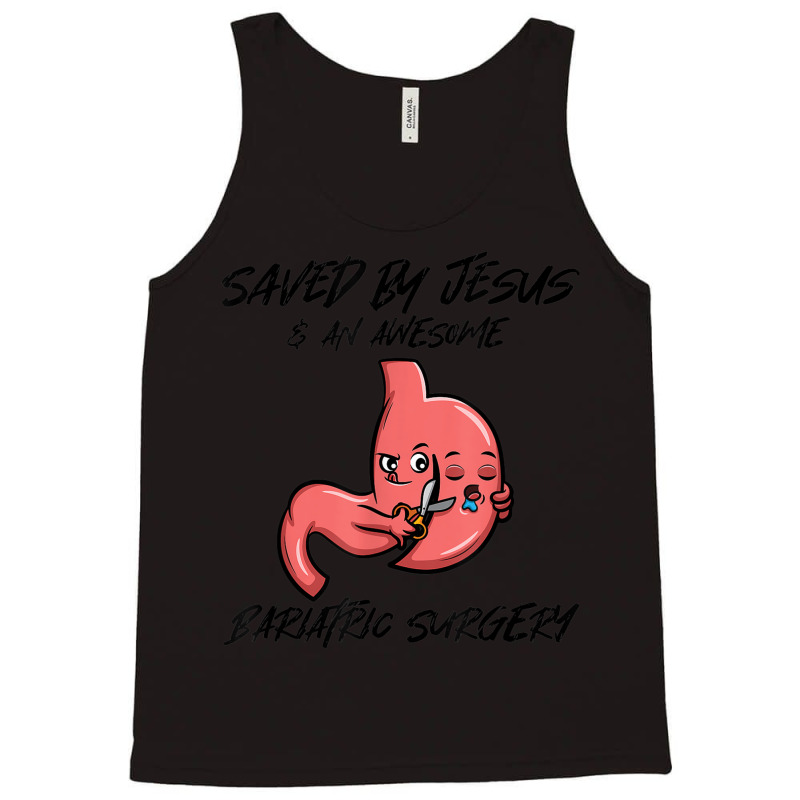 Saved By Jesus & An Awesome Bariatric Surgery Tank Top by Fashzilla | Artistshot