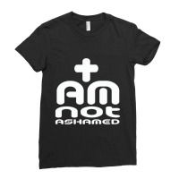 I Am Not Ashamed Of Jesus Romans 1 16 Ladies Fitted T-shirt | Artistshot