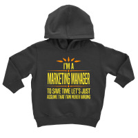 Im A Marketing Manager T Shirt Toddler Hoodie | Artistshot