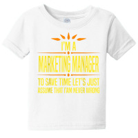 Im A Marketing Manager T Shirt Baby Tee | Artistshot