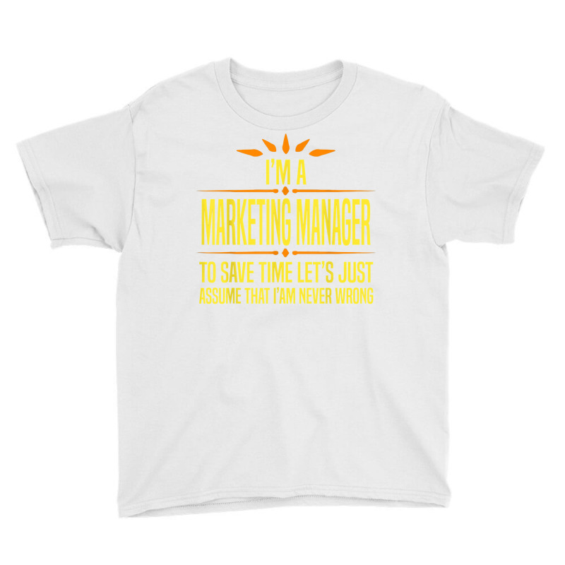 Im A Marketing Manager T Shirt Youth Tee by cm-arts | Artistshot