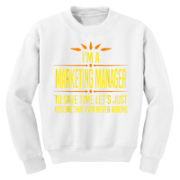 Im A Marketing Manager T Shirt Youth Sweatshirt | Artistshot