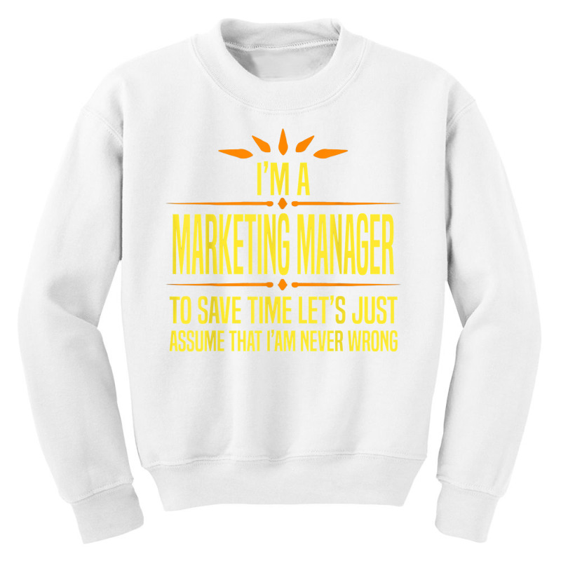 Im A Marketing Manager T Shirt Youth Sweatshirt by cm-arts | Artistshot