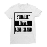 Straight Outta Long Island Ny New York Pride Long Island Pullover Hood Ladies Fitted T-shirt | Artistshot