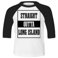 Straight Outta Long Island Ny New York Pride Long Island Pullover Hood Toddler 3/4 Sleeve Tee | Artistshot