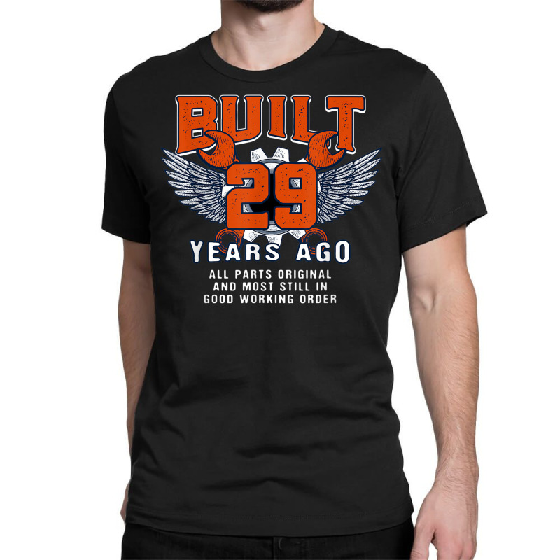 Built 29 Years Ago 29th Birthday 29 Years Old Bday Car Lover Classic T-shirt | Artistshot