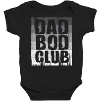 I Would Work Out But I Like This Dad Bod, Best Dad For Men T Shirt Baby Bodysuit | Artistshot