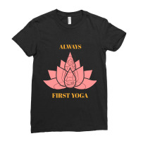 Always Yoga First, Yoga Girl Ladies Fitted T-shirt | Artistshot