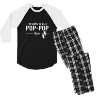 Going To Be A Pop Pop Again Promoted To Pop Pop T Men's 3/4 Sleeve Pajama Set | Artistshot