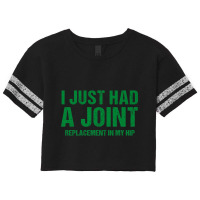 I Just Had A Joint Replacement In My Hip Funny Hip Surgery Premium T S Scorecard Crop Tee | Artistshot