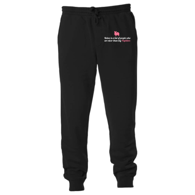 Below Is List Of People Who Are Nicer Than My Papillon Unisex Jogger | Artistshot