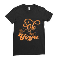 Okay But First Yoga    (13) Ladies Fitted T-shirt | Artistshot