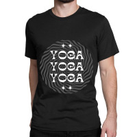 Okay But First Yoga    (14) Classic T-shirt | Artistshot