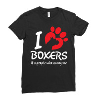 I Love Boxers Its People Who Annoy Me Ladies Fitted T-shirt | Artistshot