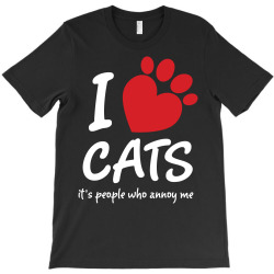 I Love Cats Its People Who Annoy Me T-Shirt | Artistshot