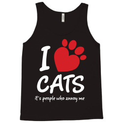 I Love Cats Its People Who Annoy Me Tank Top | Artistshot