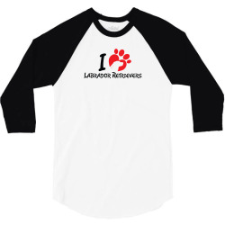 I Love Labrador Retrievers 3/4 Sleeve Shirt | Artistshot