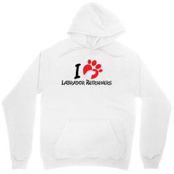 I Love Labrador Retrievers Unisex Hoodie | Artistshot