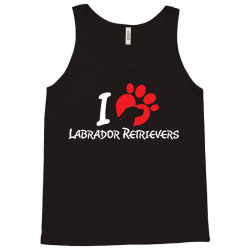 I Love Labrador Retrievers Tank Top | Artistshot