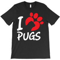 I Love Pugs T-shirt | Artistshot