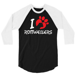 I Love Rottweilers 3/4 Sleeve Shirt | Artistshot