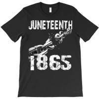 Juneteenth T Shirt T Shirt T-shirt | Artistshot