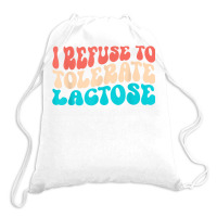 I Refuse To Tolerate Lactose Funny Intolerance Retro Vintage T Shirt Drawstring Bags | Artistshot