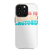 I Refuse To Tolerate Lactose Funny Intolerance Retro Vintage T Shirt Iphone 13 Pro Case | Artistshot