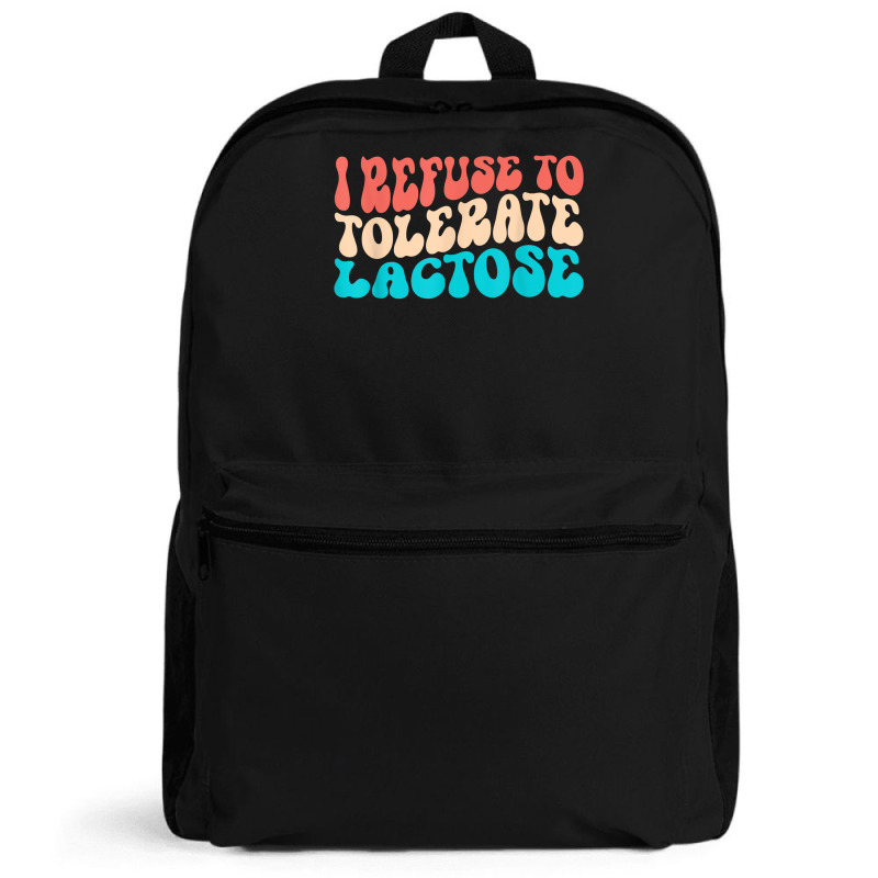 I Refuse To Tolerate Lactose Funny Intolerance Retro Vintage T Shirt Backpack | Artistshot