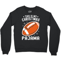 Football Football Merry Christmasthis Is My Christmas Pajama 136 Crewneck Sweatshirt | Artistshot