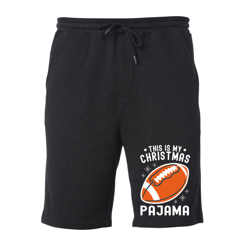 Football Football Merry Christmasthis Is My Christmas Pajama 136 Fleece Short by coolquirrell | Artistshot