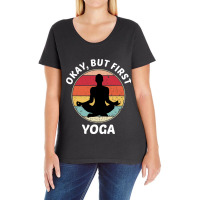 Okay But First Yoga (1) Ladies Curvy T-shirt | Artistshot