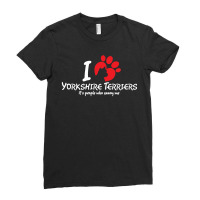 I Love Yorkshire Terriers Its Peoplewho Annoy Me Ladies Fitted T-shirt | Artistshot