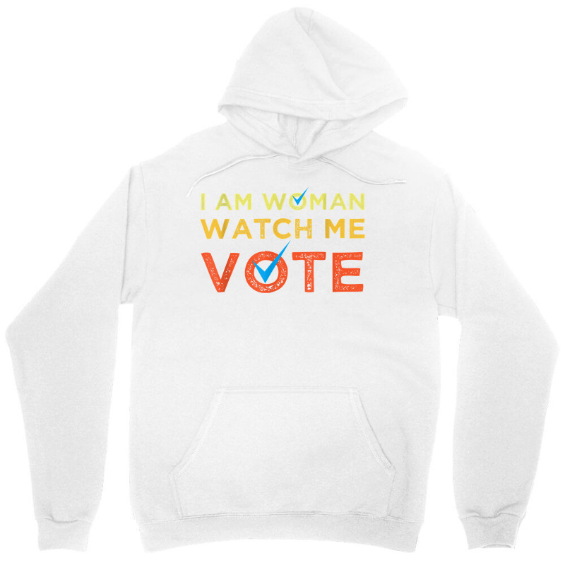 I Am Woman Watch Me Vote 2022 T Shirt Unisex Hoodie by cm-arts | Artistshot