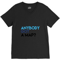 Anybody Got A Map 1 V-neck Tee | Artistshot