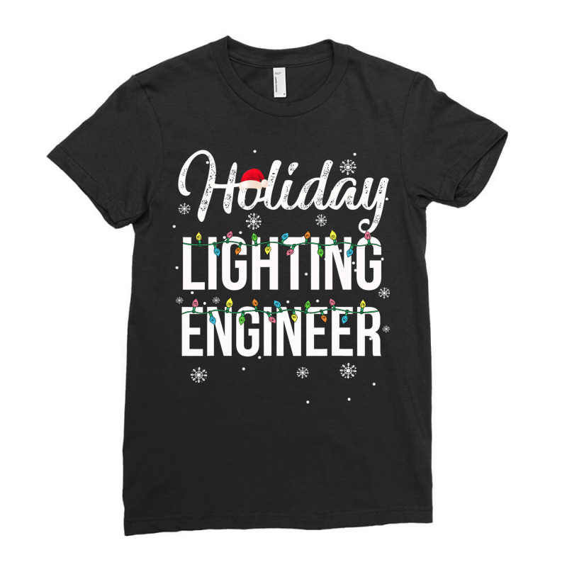 Holiday Lighting Engineer Christmas Light Mens Ladies Fitted T-Shirt by Chalaun | Artistshot