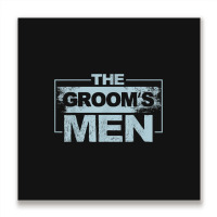 Mens The Groom's Men Groomsman Stag Party Bachelor Party Metal Print Square | Artistshot