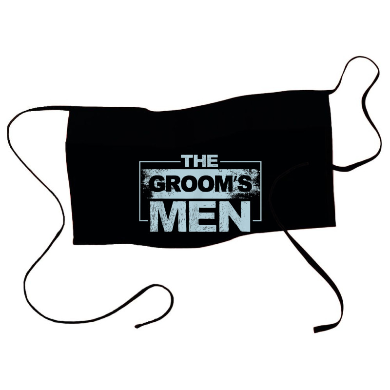 Mens The Groom's Men Groomsman Stag Party Bachelor Party Waist Apron | Artistshot