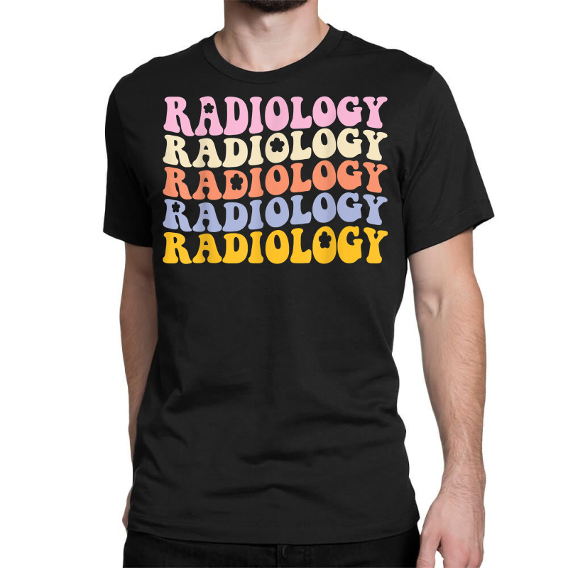 Radiology Technologist Groovy Boho, Rad Tech T Shirt Classic T-shirt by cm-arts | Artistshot