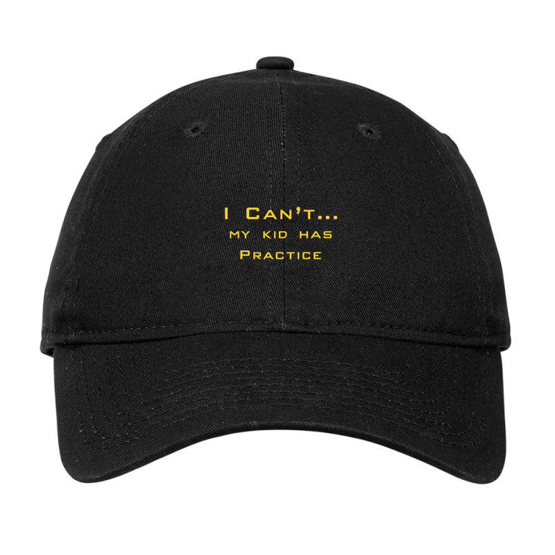 I Can't My Kid Has Practice For Busy School Parents Adjustable Cap | Artistshot